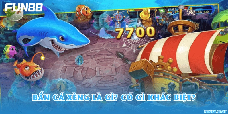 Bắn cá Xèng là gì? Có gì khác biệt?