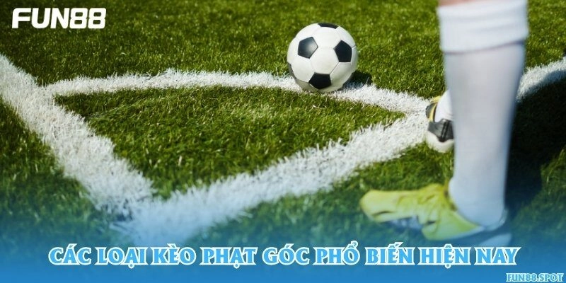Các loại kèo phạt góc phổ biến hiện nay