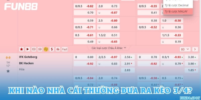 Khi nào nhà cái thường đưa ra kèo 3/4?