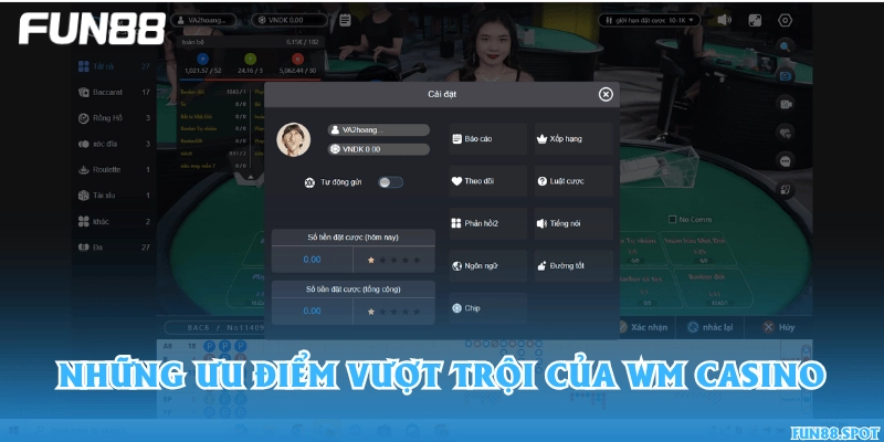 Những ưu điểm vượt trội của WM Casino