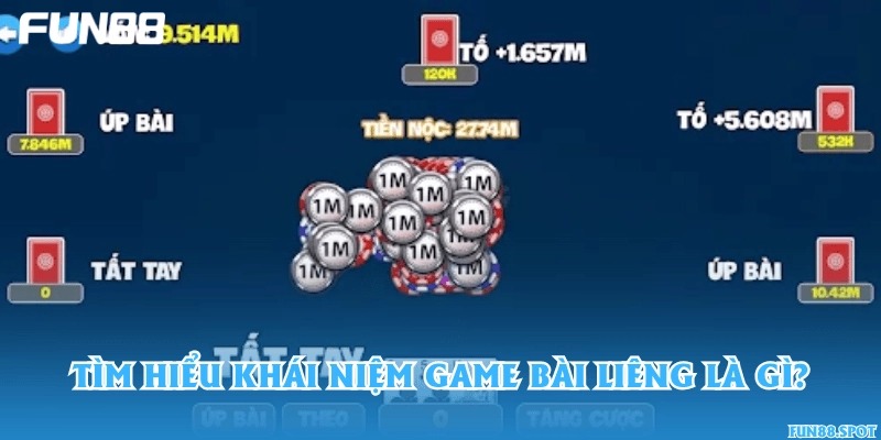Tìm hiểu khái niệm game bài Liêng là gì?