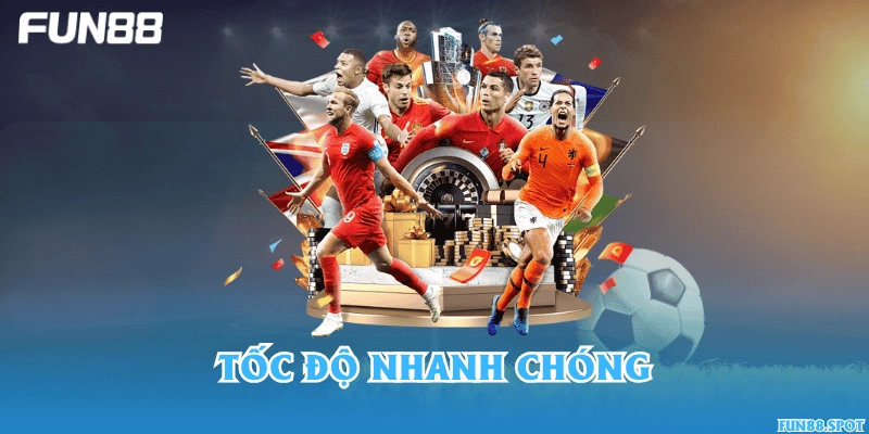 Tốc độ nhanh chóng