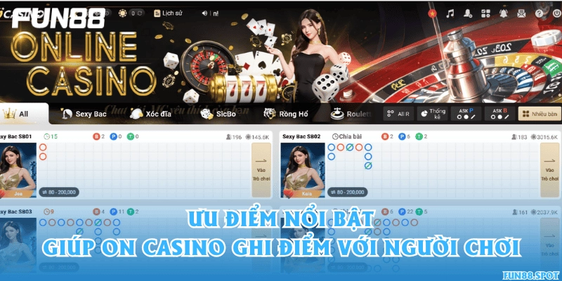 Ưu điểm nổi bật giúp ON Casino ghi điểm với người chơi